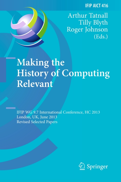 Cover image for book Making the History of Computing Relevant