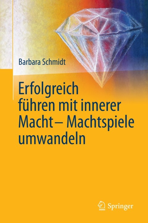 Cover image for book Erfolgreich führen mit innerer Macht - Machtspiele umwandeln