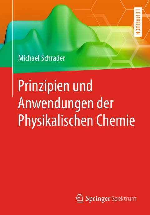 Cover image for book Prinzipien und Anwendungen der Physikalischen Chemie