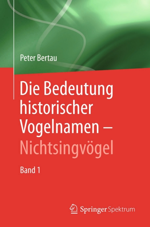 Cover image for book Die Bedeutung historischer Vogelnamen - Nichtsingvögel