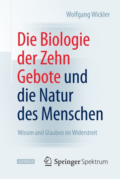 Cover image for book Die Biologie der Zehn Gebote und die Natur des Menschen