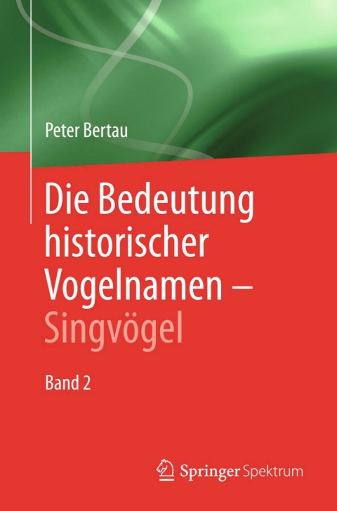 Cover image for book Die Bedeutung historischer Vogelnamen - Singvögel