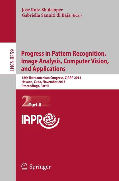 Cover image for book Progress in Pattern Recognition, Image Analysis, Computer Vision, and Applications