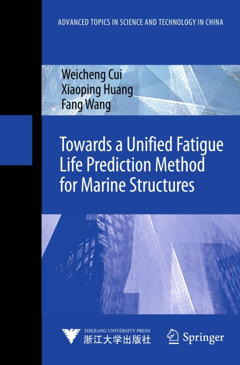Cover image for book Towards a Unified Fatigue Life Prediction Method for Marine Structures