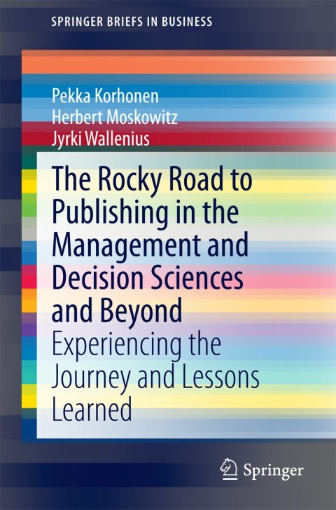 Cover image for book The Rocky Road to Publishing in the Management and Decision Sciences and Beyond
