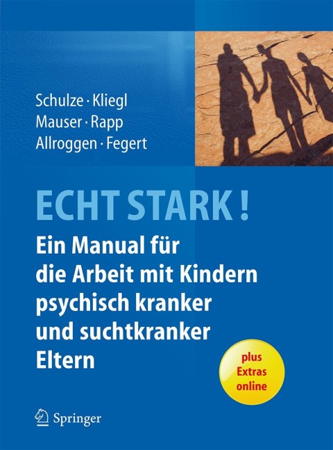 Cover image for book ECHT STARK! Ein Manual für die Arbeit mit Kindern psychisch kranker und suchtkranker Eltern