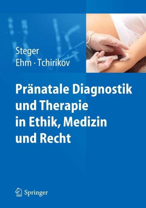 Cover image for book Pränatale Diagnostik und Therapie in Ethik, Medizin und Recht