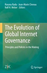 صورة الغلاف: The Evolution of Global Internet Governance 9783642452987