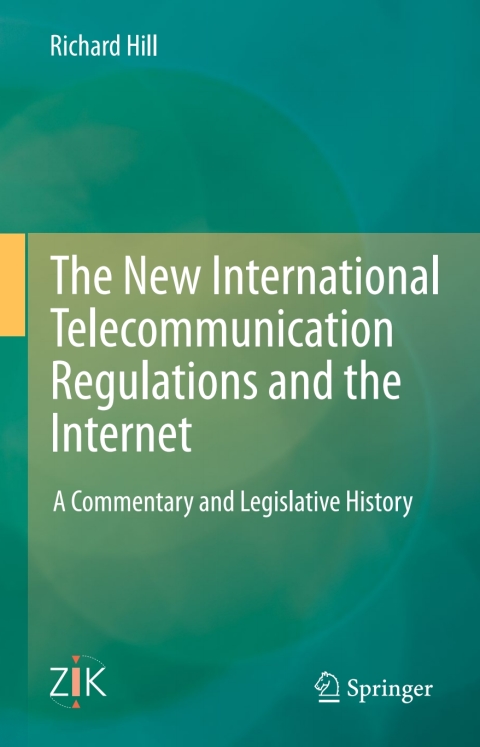 Cover image for book The New International Telecommunication Regulations and the Internet
