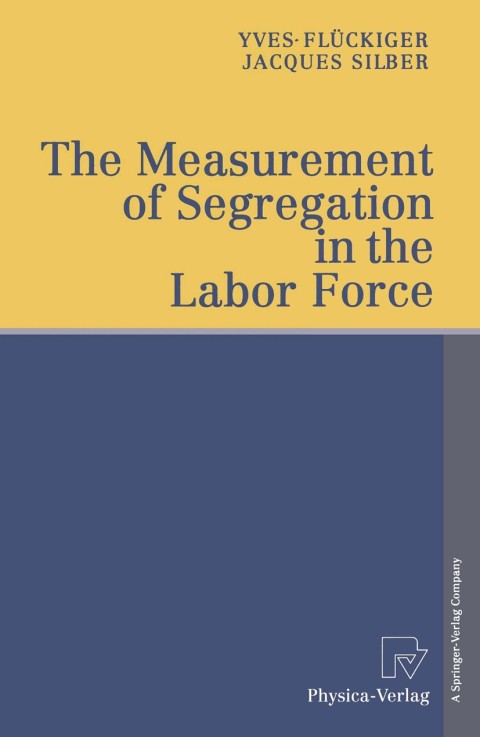Cover image for book The Measurement of Segregation in the Labor Force