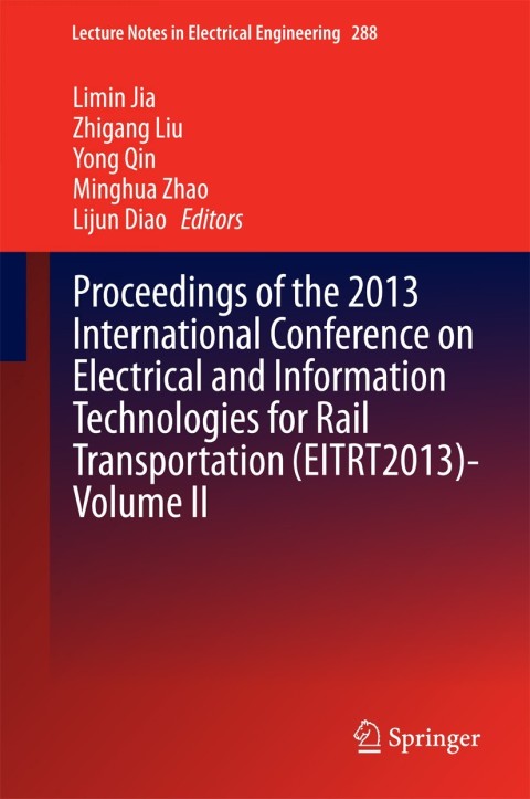Cover image for book Proceedings of the 2013 International Conference on Electrical and Information Technologies for Rail Transportation (EITRT2013)-Volume II