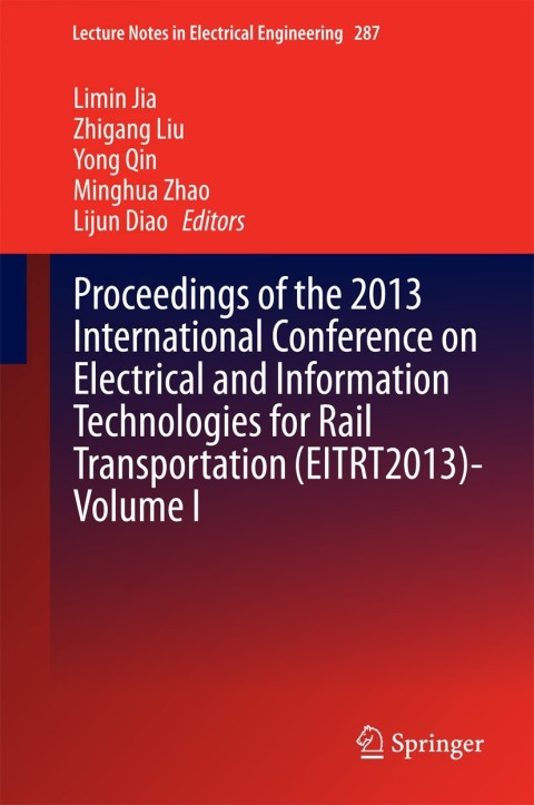 Cover image for book Proceedings of the 2013 International Conference on Electrical and Information Technologies for Rail Transportation (EITRT2013)-Volume I