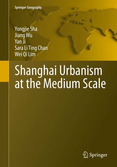 Shanghai Urbanism at the Medium Scale 