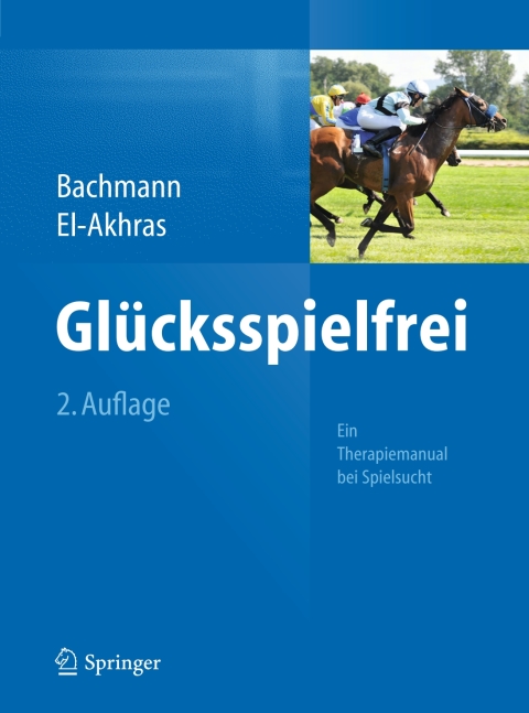 Cover image for book Glücksspielfrei - Ein Therapiemanual bei Spielsucht