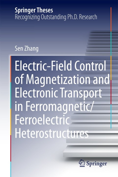Cover image for book Electric-Field Control of Magnetization and Electronic Transport in Ferromagnetic/Ferroelectric Heterostructures