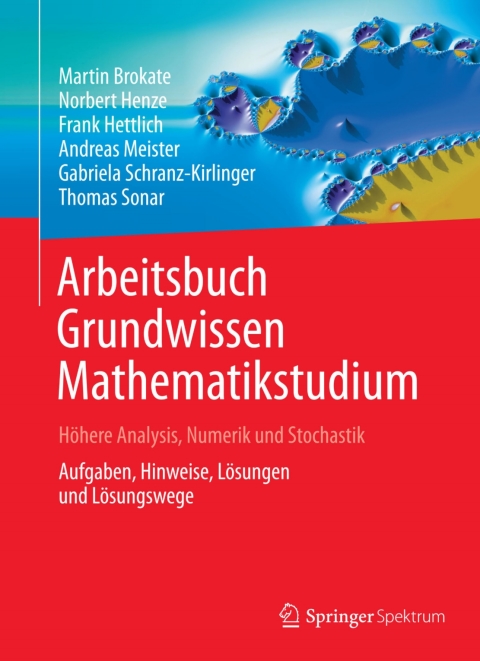 Cover image for book Arbeitsbuch Grundwissen Mathematikstudium - Höhere Analysis, Numerik und Stochastik