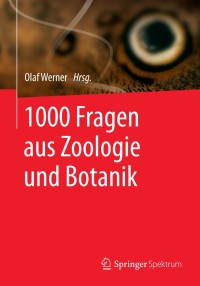 صورة الغلاف: 1000 Fragen aus Zoologie und Botanik 9783642549823