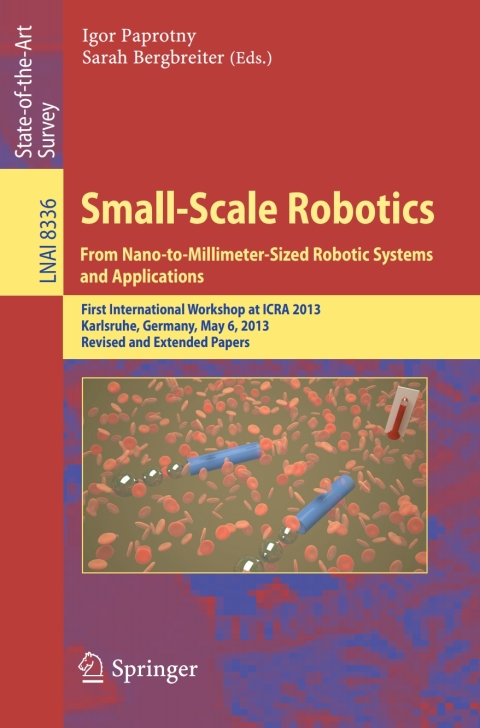 Cover image for book Small-Scale Robotics From Nano-to-Millimeter-Sized Robotic Systems and Applications