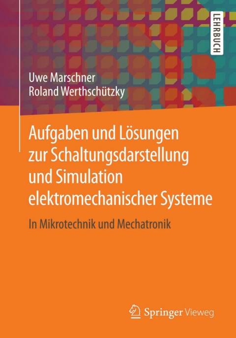Cover image for book Aufgaben und Lösungen zur Schaltungsdarstellung und Simulation elektromechanischer Systeme