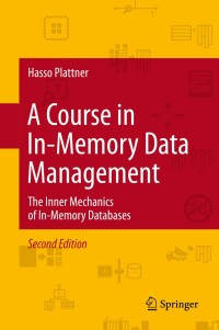 Cover image: A Course in In-Memory Data Management 2nd edition 9783642552694
