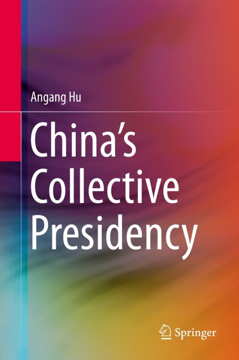 Chinaâs Collective Presidency 