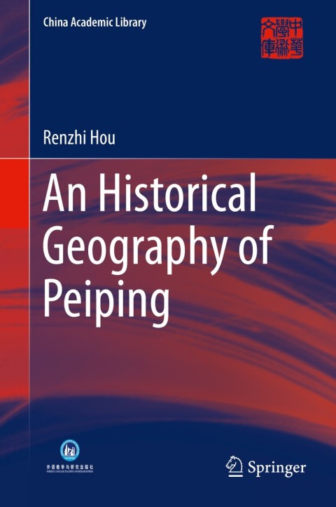 Cover image for book An Historical Geography of Peiping