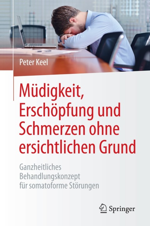 Cover image for book Müdigkeit, Erschöpfung und Schmerzen ohne ersichtlichen Grund