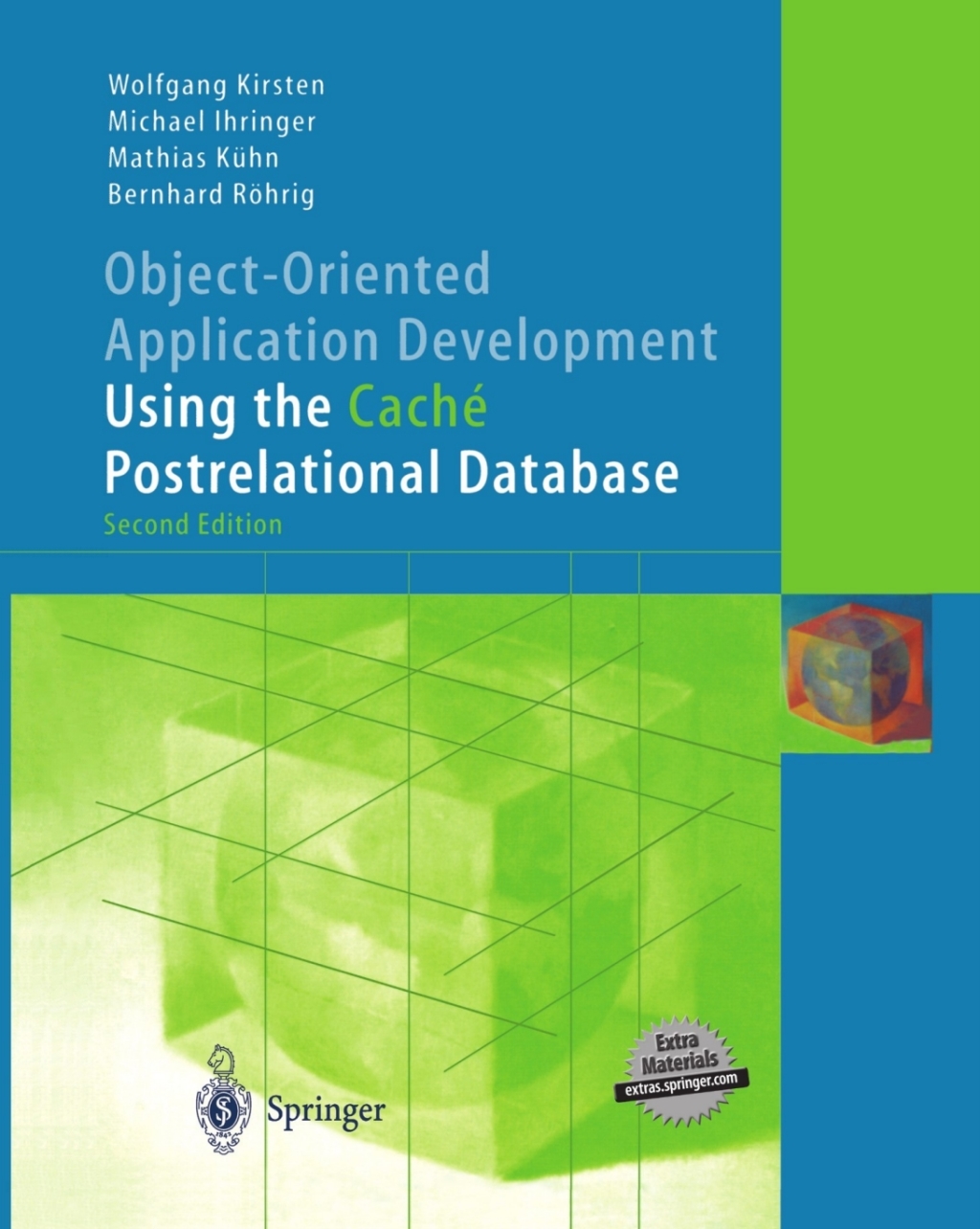 Object-Oriented Application Development Using the CachÃ© Postrelational Database - 2nd Edition (eBook)
