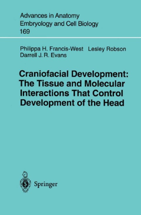 Craniofacial Development The Tissue and Molecular Interactions That Control Development of the Head 