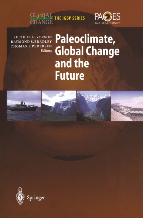 Paleoclimate, Global Change and the Future 