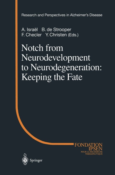 Notch from Neurodevelopment to Neurodegeneration: Keeping the Fate 