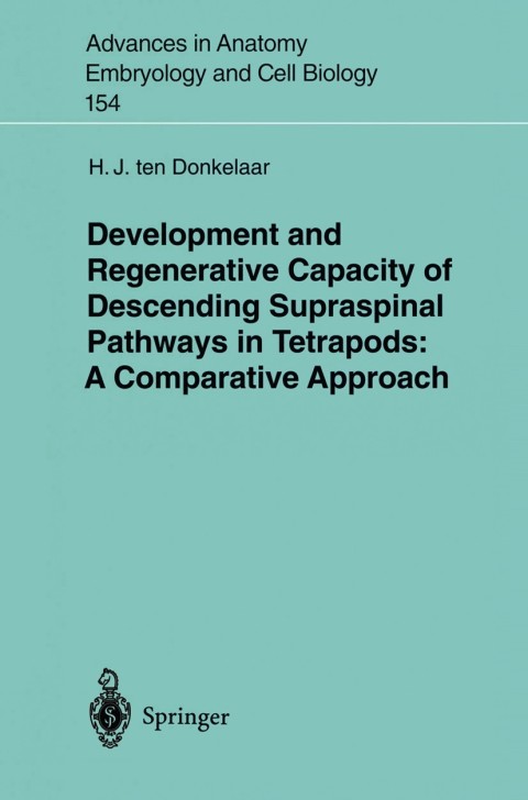 Cover image for book Development and Regenerative Capacity of Descending Supraspinal Pathways in Tetrapods