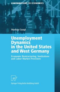 Cover image: Unemployment Dynamics in the United States and West Germany 9783790815337