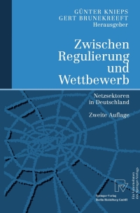صورة الغلاف: Zwischen Regulierung und Wettbewerb 2nd edition 9783790815351