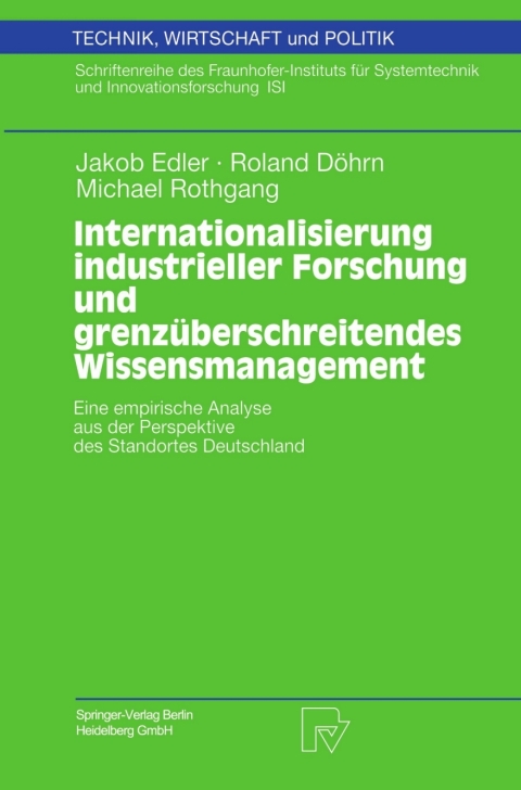 Internationalisierung industrieller Forschung und grenzÃ¼berschreitendes Wissensmanagement 
