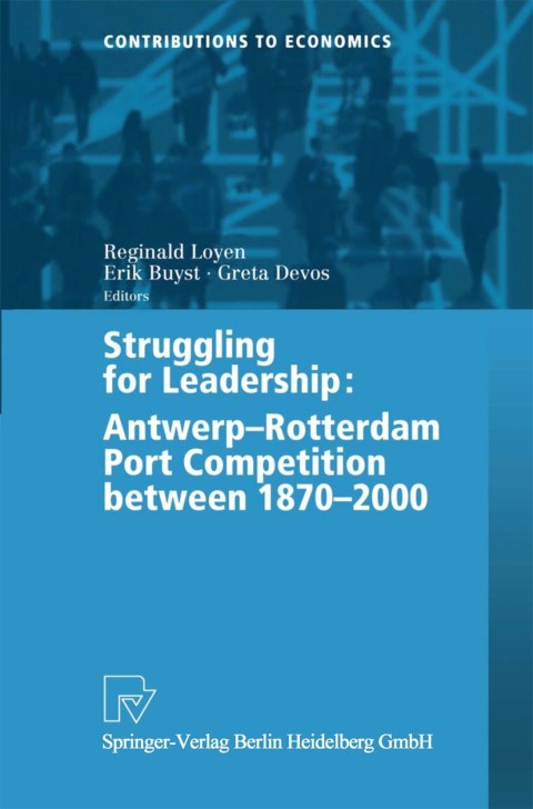 Cover image for book Struggling for Leadership: Antwerp-Rotterdam Port Competition between 1870 –2000