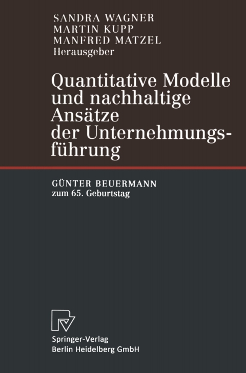 Quantitative Modelle und nachhaltige AnsÃ¤tze der UnternehmungsfÃ¼hrung 