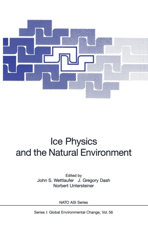 Ice Physics and the Natural Environment 