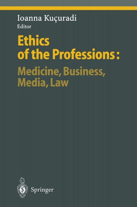 Cover image for book Ethics of the Professions: Medicine, Business, Media, Law