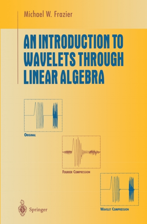 Cover image for book An Introduction to Wavelets Through Linear Algebra