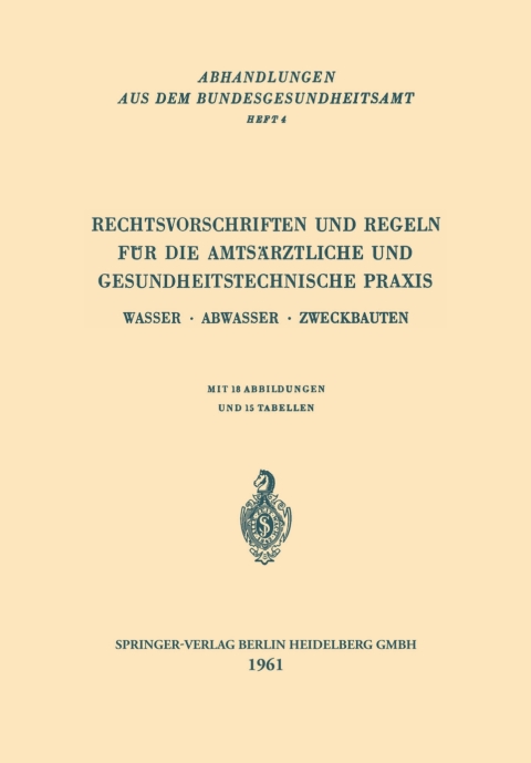 Cover image for book Rechtsvorschriften und Regeln für die Amtsärztliche und Gesundheitstechnische Praxis