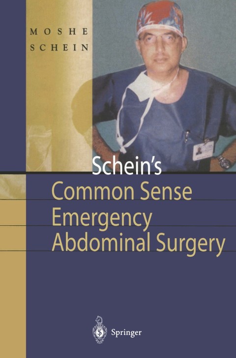 Scheinâs Common Sense Emergency Abdominal Surgery 