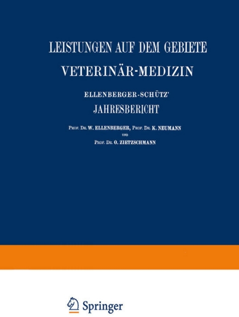 Cover image for book Ellenberger-Schütz’ Jahresbericht über die Leistungen auf dem Gebiete der Veterinär-Medizin