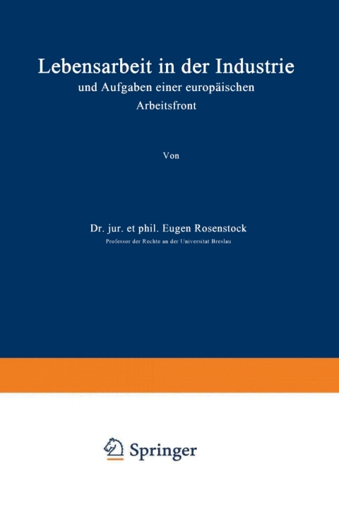 Cover image for book Lebensarbeit in der Industrie und Aufgaben einer europäischen Arbeitsfront