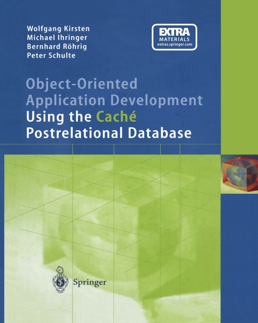Object-Oriented Application Development Using the CachÃ© Postrelational Database (eBook)