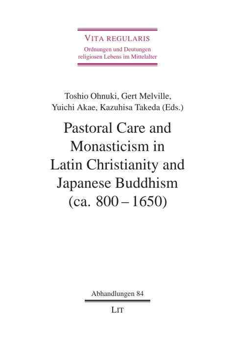 Cover image for book Pastoral Care and Monasticism in Latin Christianity and Japanese Buddhism (ca. 800-1650)