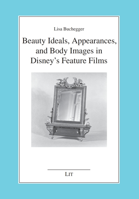 Cover image for book Beauty Ideals, Appearances, and Body Images in Disney’s Feature Films