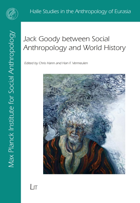 Cover image for book Jack Goody between Social Anthropology and World History