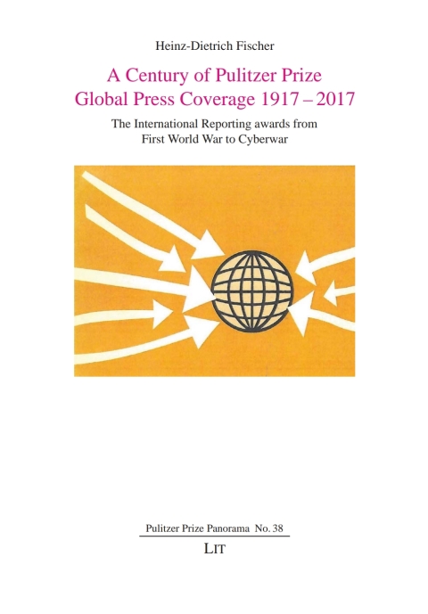 Cover image for book A Century of Pulitzer Prize Global Press Coverage 1917-2017
