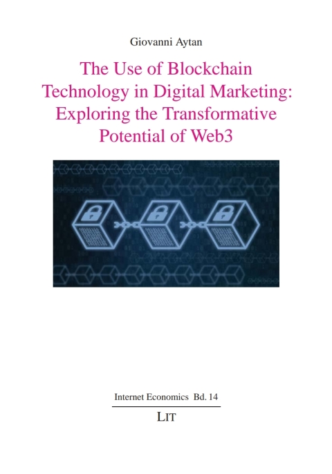 Cover image for book The Use of Blockchain Technology in Digital Marketing: Exploring the Transformative Potential of Web3